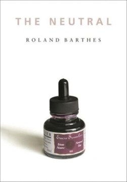 The neutral by Roland Barthes