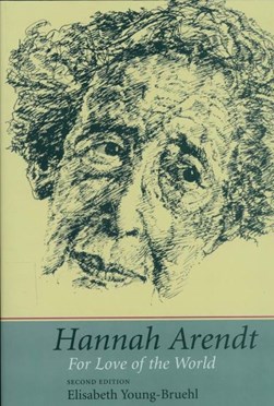 Hannah Arendt by Elisabeth Young-Bruehl