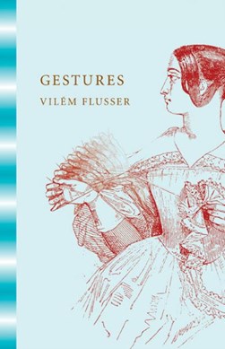 Gestures by Vilém Flusser