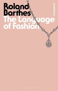 The language of fashion by Roland Barthes