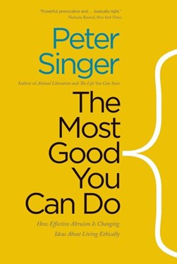 The most good you can do by Peter Singer
