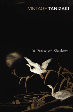 In Praise Of Shadows  P/B by Jun'ichiro Tanizaki