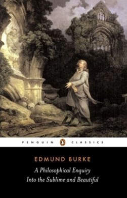 A philosophical enquiry into the origin of our ideas of the by Edmund Burke