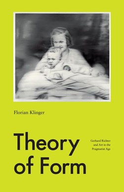 Theory of form by Florian Klinger