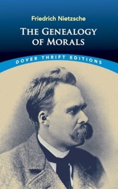 The genealogy of morals by Friedrich Wilhelm Nietzsche