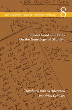 Beyond Good and Evil / On the Genealogy of Morality by Friedrich Nietzsche