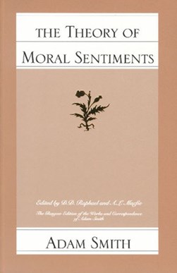The theory of moral sentiments by Adam Smith