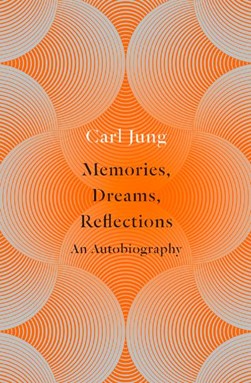 Memories Dreams ReflectionsAn Autobiography by C. G. Jung