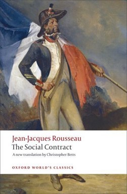 Discourse on Political Economy and The Social Contract by Jean-Jacques Rousseau