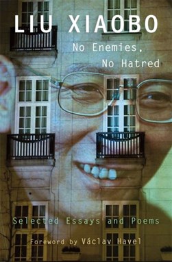 No enemies, no hatred by Xiaobo Liu