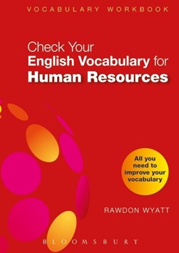 Check Your English Vocabulary for Human Resources by Rawdon Wyatt