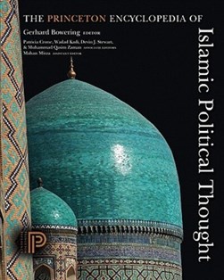 The Princeton encyclopedia of Islamic political thought by Gerhard Böwering
