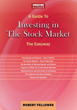 A guide to investing in the stockmarket by Robert Fellowes