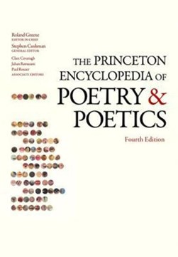 The Princeton encyclopedia of poetry and poetics by Roland Greene