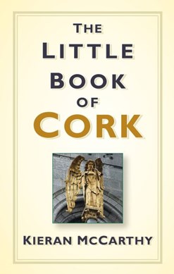 The little book of Cork by Kieran McCarthy