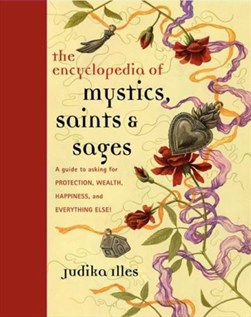 Ency Of Mystics Saints & Sages H/B by Judika Illes
