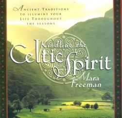 Kindling the Celtic spirit by Mara Freeman