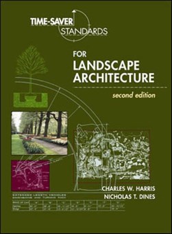 Time-saver standards for landscape architecture by Charles W. Harris