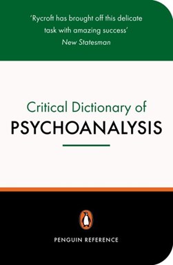 A critical dictionary of psychoanalysis by Charles Rycroft