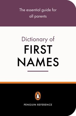 The Penguin dictionary of first names by David Pickering