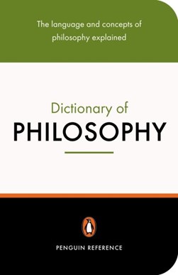 The Penguin dictionary of philosophy by Thomas Mautner