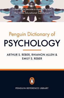 The Penguin dictionary of psychology by Arthur S. Reber