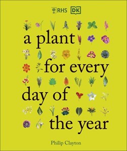 A plant for every day of the year by Philip Clayton