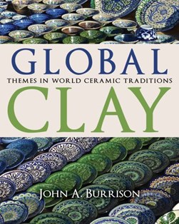 Global clay by John A. Burrison