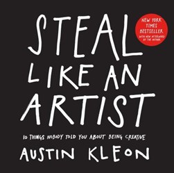 Steal Like An Artist P/B by Austin Kleon