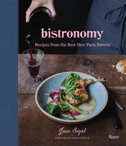 Bistronomy by Jane Sigal