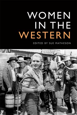 Women in the Western by Sue Matheson