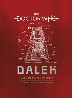 Dalek combat training manual by Mike Tucker