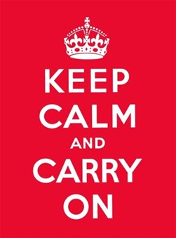 Keep calm and carry on by 