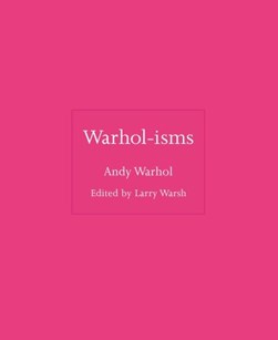 Warhol-isms by Andy Warhol