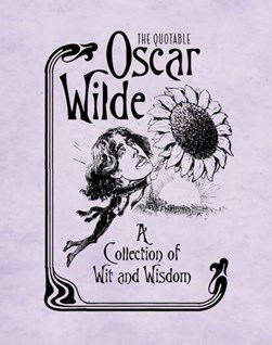 The quotable Oscar Wilde by Oscar Wilde
