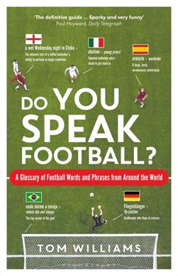 Do you speak football? by Tom Williams