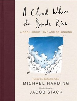 A cloud where the birds rise by Michael P. Harding