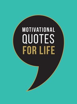 Motivational quotes for life by 