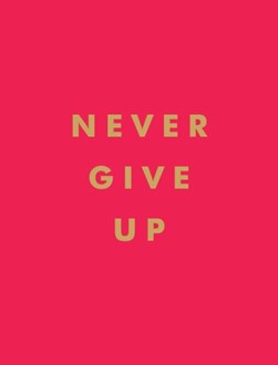 Never give up by 
