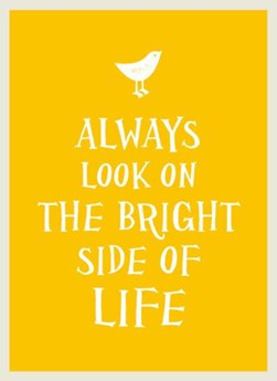 Always Look on the Bright Side of Life H/B by 