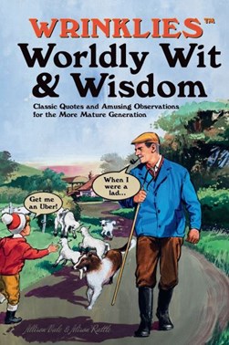 Wrinklies worldly wit & wisdom by Allison Vale