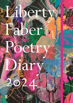 Liberty Faber Poetry Diary 2024 by Various Poets