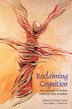 Reclaiming cognition by Rafael E. Núñez