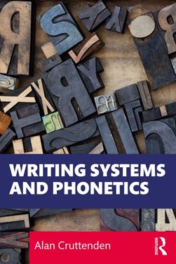 Writing systems and phonetics by Alan Cruttenden