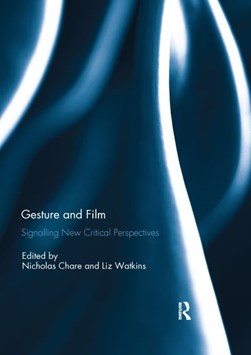 Gesture and film by Nicholas Chare