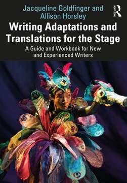 Writing adaptations and translations for the stage by Jacqueline Goldfinger