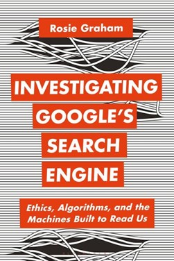 Investigating Google's Search Engine by Rosie Graham