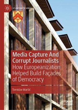 Media capture and corrupt journalists by Tomislav MarsiÔc
