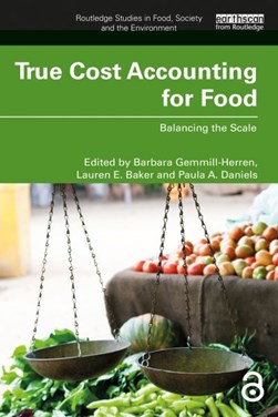 True cost accounting for food by Barbara Gemmill-Herren