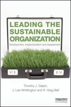Leading the sustainable organization by Timothy J. Galpin